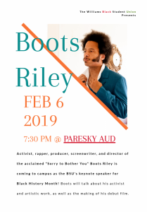 BSU Presents: Boots Riley! (Black History Month Keynote 2/6 in Paresky Auditorium. 7:30pm)