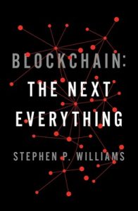 Blockchain the Next Everything – an Afternoon with Stephen P. Williams