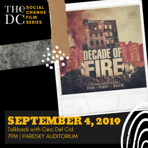 DC Social Change Film Series: “A Decade of Fire” on September 4th @ 7PM in Paresky Auditorium