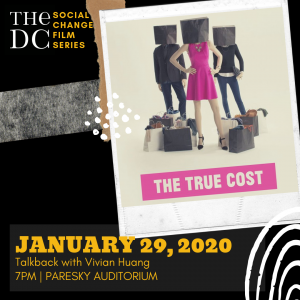 DC Social Change Film Series: “The True Cost” on January 29th @ 7PM in Paresky Auditorium