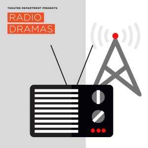 Theatre Department presents: "Radio Dramas"