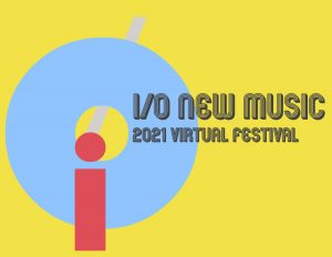 I/O New Music Fest 2021 - Dawn