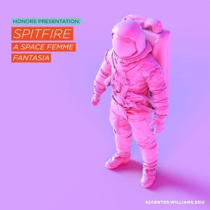 Senior Honors: "Spitfire: A Space Femme Fantasia", by Lyndsey Bourne
