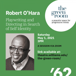 The Green Room with Robert O’Hara, world-renowned playwright and director