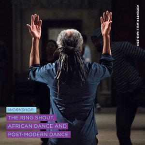 Dance Workshop: The Ring Shout, African Dance, and Post-Modern Dance - TO BE RESCHEDULED