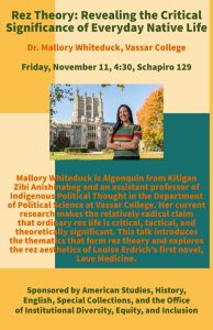 Dr. Mallory Whiteduck: “Rez Theory: Revealing the Critical Significance of Everyday Native Life”