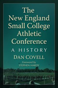 Dan Covell – The New England Small College Athletic Conference at The Williams Bookstore