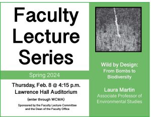 Faculty Lecture Series: Wild by Design: From Bombs to Biodiversity